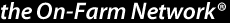 Welcome to the On-Farm Network®